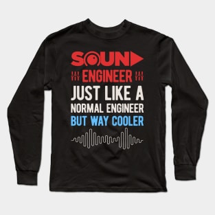 Funny Sound Engineering Audio Engineer Gifts Long Sleeve T-Shirt